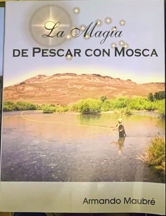 La Magia de Pescar con Mosca