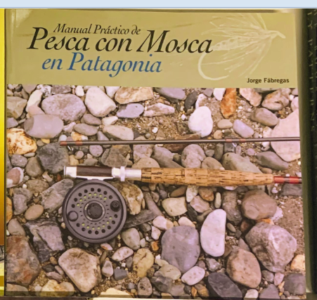 Manual Práctico de Pesca con Mosca en Patagonia